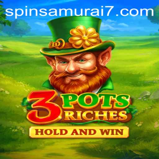 Experience Thrilling Adventures with 3potsRiches and Spin Samurai