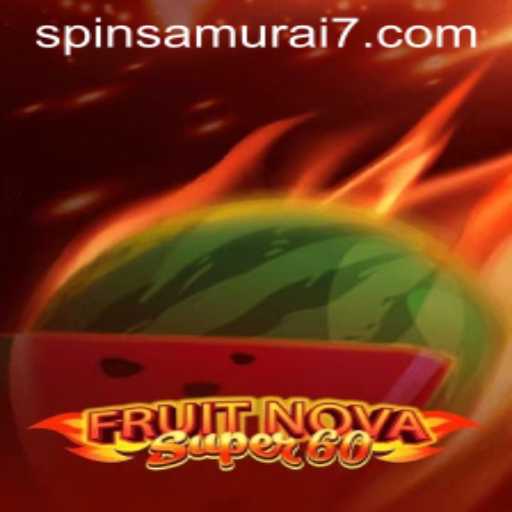 FruitNovaSuper60: Spin Samurai Adventures in Gaming